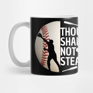 Thou Shalt Not Steal Baseball Catcher Quotes Graphic Mug